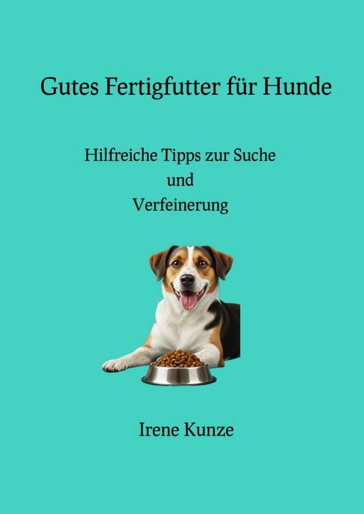 Produktbild: Gutes Fertigfutter f&uuml;r Hunde