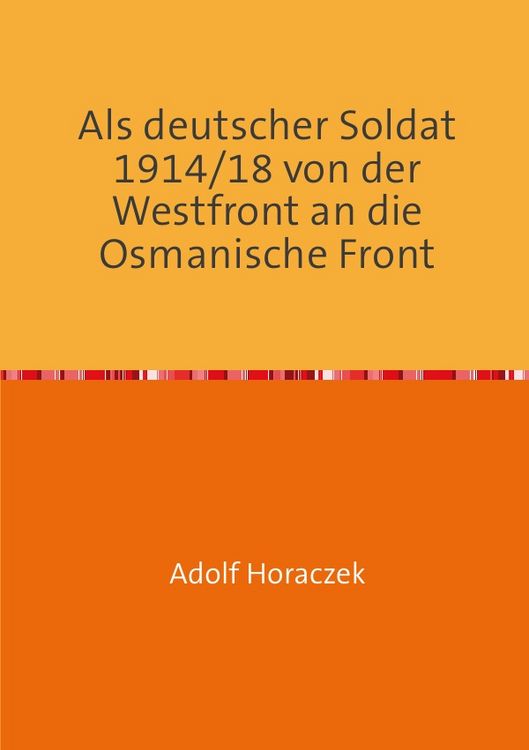Produktbild: Als deutscher Soldat 1914/18 von der Westfront an die Osmanische Front