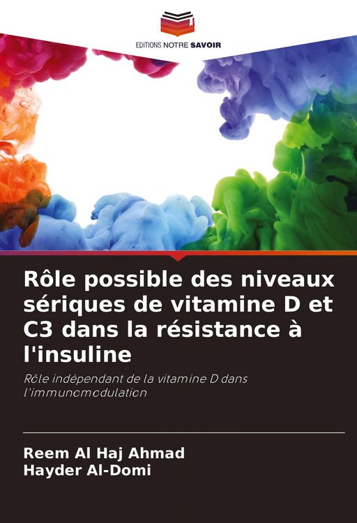 Produktbild: R&ocirc;le possible des niveaux s&eacute;riques de vitamine D et C3 dans la r&eacute;sistance &agrave; l'insuline
