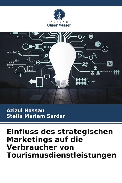 Produktbild: Einfluss des strategischen Marketings auf die Verbraucher von Tourismusdienstleistungen