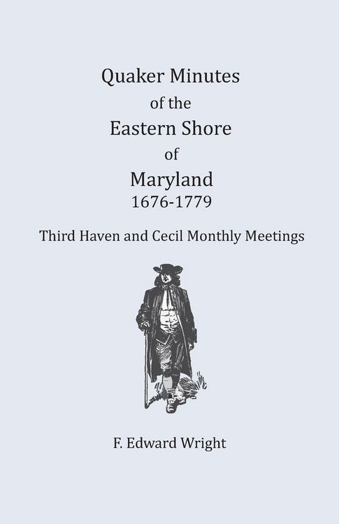 Produktbild: Quaker Minutes of the Eastern Shore of Maryland, 1676-1779