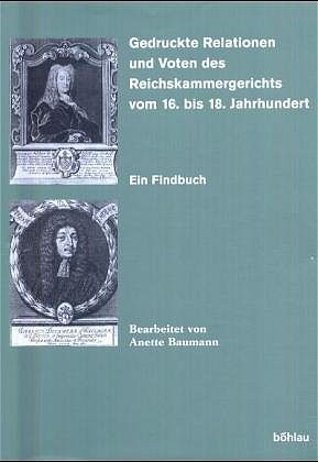 Produktbild: Gedruckte Relationen und Voten des Reichskammergerichts vom 16. bis 18. Jahrhundert