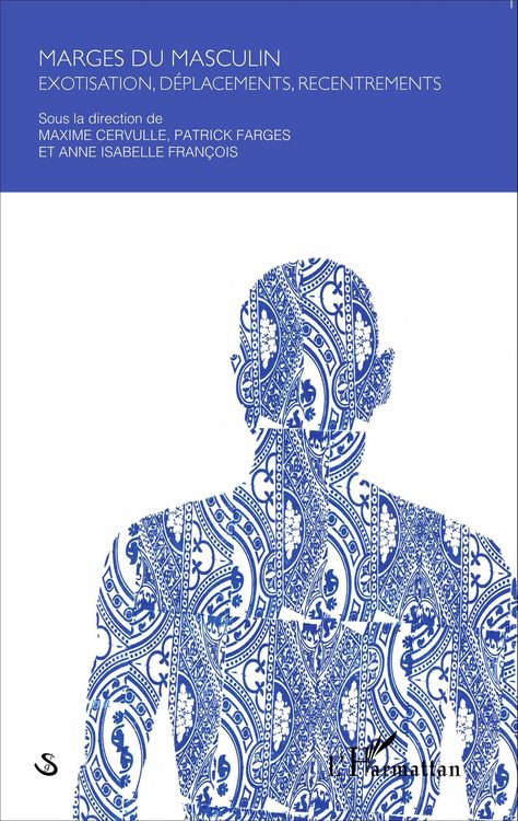 Produktbild: Marges du masculin : exotisation, d&eacute;placements, recentrements
