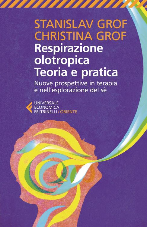 Produktbild: Respirazione olotropica. Teoria e pratica. Nuove prospettive in terapia e nell'esplorazione del s&eacute;