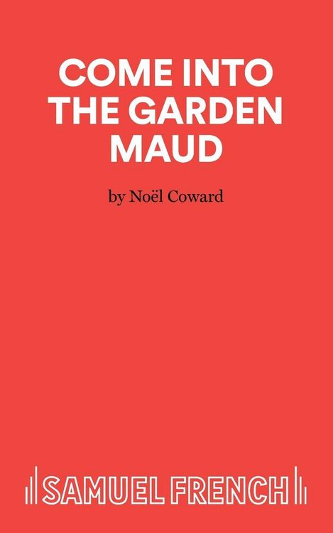 Produktbild: Come Into The Garden Maud - A Light Comedy