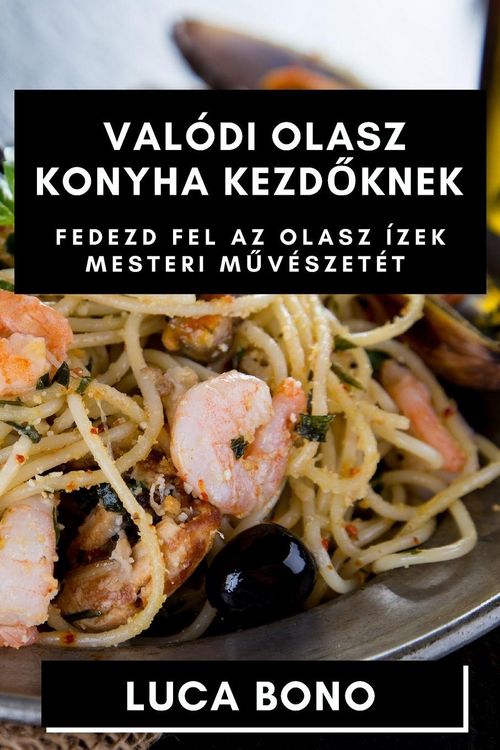 Produktbild: Val&oacute;di Olasz Konyha Kezd&iquest;knek