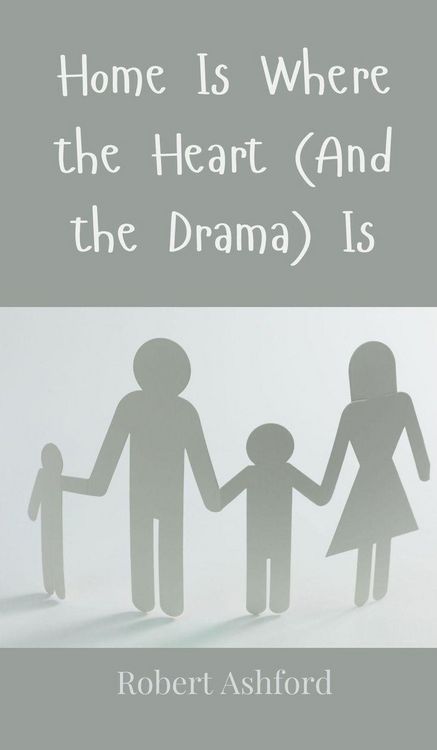 Produktbild: Home Is Where the Heart (And the Drama) Is