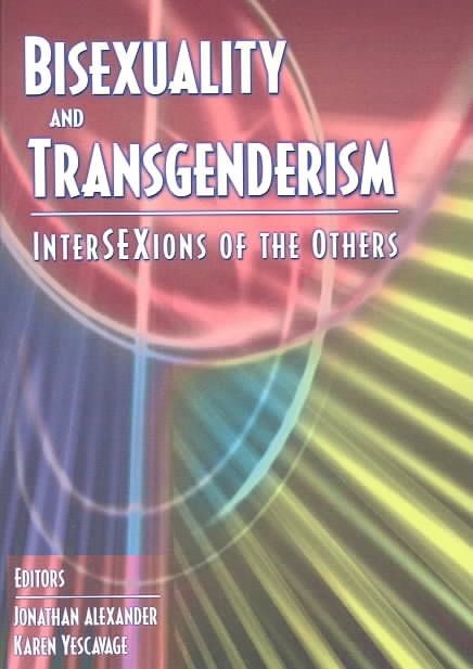 Produktbild: Bisexuality and Transgenderism: Intersexions of the Others