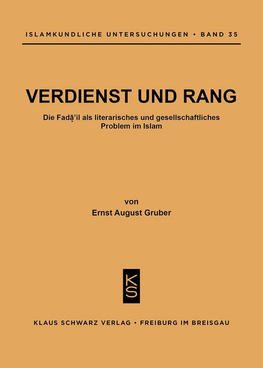 Produktbild: Verdienst und Rang : die Fa&iquest;a&iquest;il als literar. u. gesellschaftl. Problem im Islam