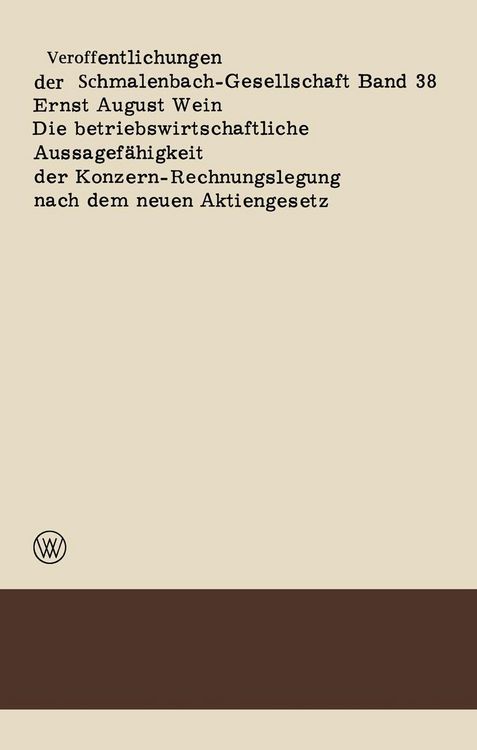 Produktbild: Die betriebswirtschaftliche Aussagef&auml;higkeit der Konzern-Rechnungslegung nach dem neuen Aktiengesetz