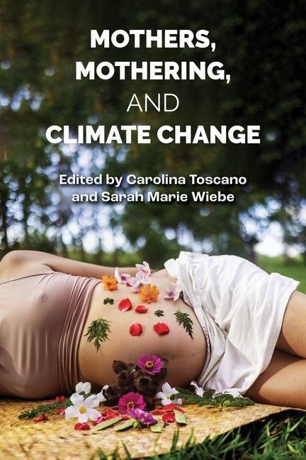 Produktbild: Mothers, Mothering and Climate Change