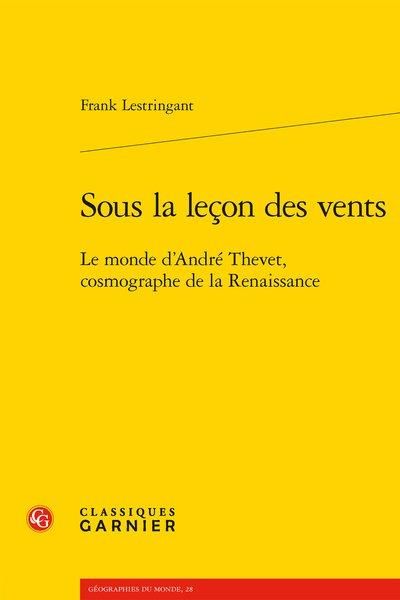 Produktbild: Sous la le&ccedil;on des vents. Le monde d'Andr&eacute; Thevet, cosmographe de la