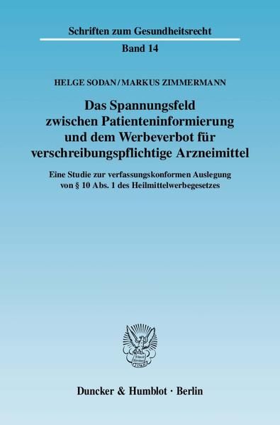 Produktbild: Das Spannungsfeld zwischen Patienteninformierung und dem Werbeverbot f&uuml;r verschreibungspflichtige Arzneimittel.