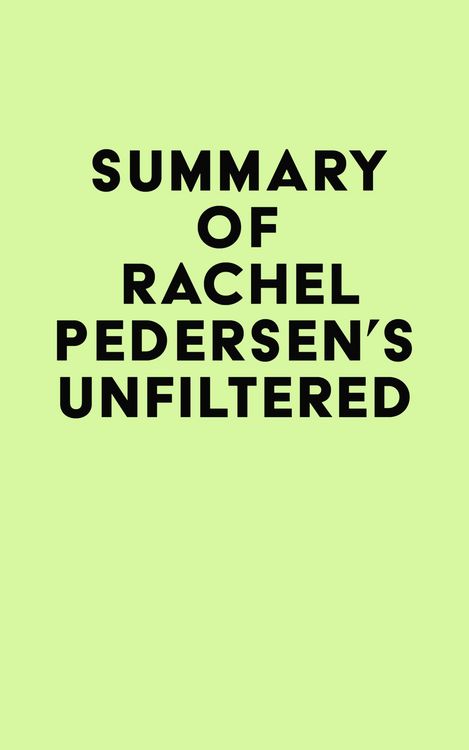 Produktbild: Summary of Rachel Pedersen's Unfiltered
