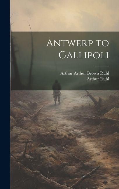 Produktbild: Antwerp to Gallipoli