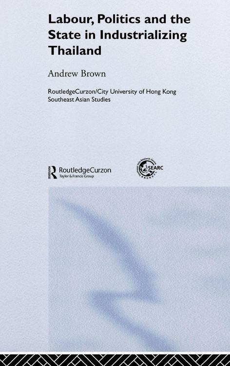 Produktbild: Labour, Politics and the State in Industrialising Thailand
