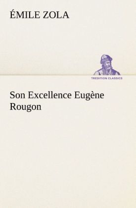 Produktbild: Son Excellence Eug&egrave;ne Rougon