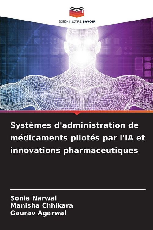 Produktbild: Syst&egrave;mes d'administration de m&eacute;dicaments pilot&eacute;s par l'IA et innovations pharmaceutiques
