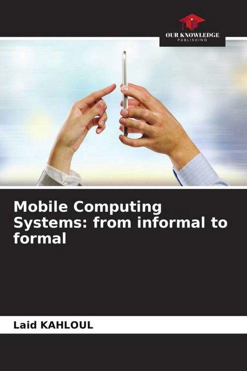 Produktbild: Mobile Computing Systems: from informal to formal