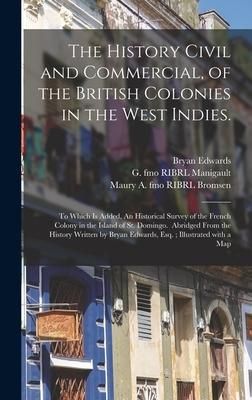 Produktbild: The History Civil and Commercial, of the British Colonies in the West Indies.