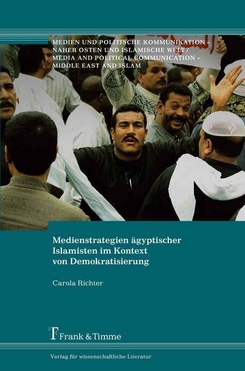 Produktbild: Medienstrategien &auml;gyptischer Islamisten im Kontext von Demokratisierung