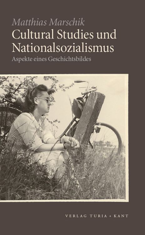 Produktbild: Marschik, M: Cultural Studies und Nationalsozialismus