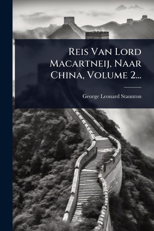 Produktbild: Reis Van Lord Macartneij, Naar China, Volume 2...