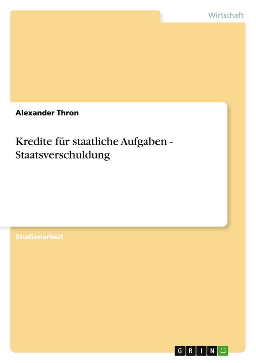 Produktbild: Kredite f&uuml;r staatliche Aufgaben - Staatsverschuldung