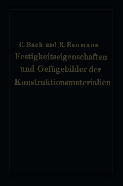 Produktbild: Festigkeitseigenschaften und Gef&uuml;gebilder der Konstruktionsmaterialien