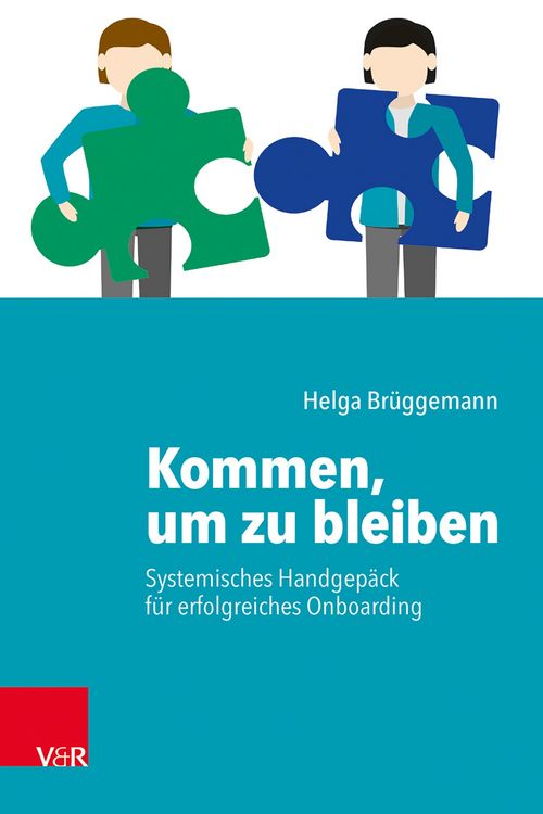 Produktbild: Kommen, um zu bleiben - Systemisches Handgep&auml;ck f&uuml;r ein erfolgreiches Onboarding