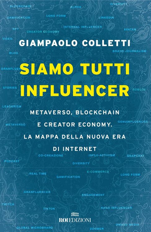 Produktbild: Siamo tutti influencer. Metaverso, blockchain e creator economy. La mappa della nuova era di internet