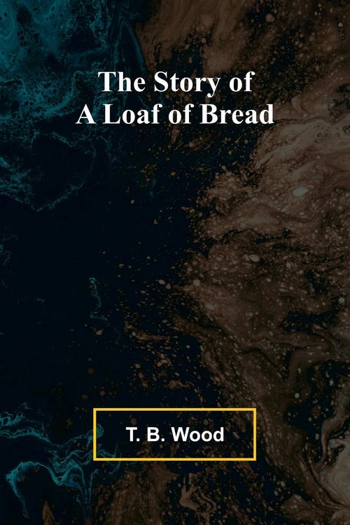 Produktbild: The Story of a Loaf of Bread