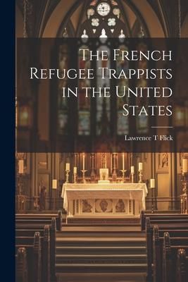 Produktbild: The French Refugee Trappists in the United States