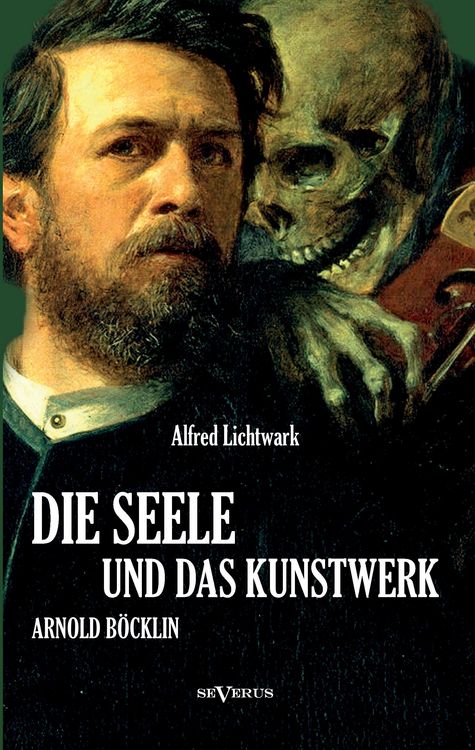 Produktbild: Lichtwark, A: Seele und das Kunstwerk: Arnold B&ouml;cklin