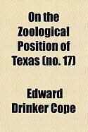 Produktbild: On the Zoological Position of Texas (No. 17)