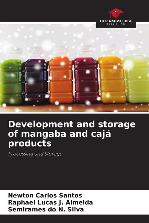 Produktbild: Development and storage of mangaba and caj&aacute; products