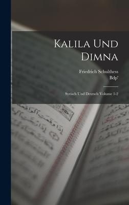 Produktbild: Kalila und Dimna; Syrisch und Deutsch Volume 1-2