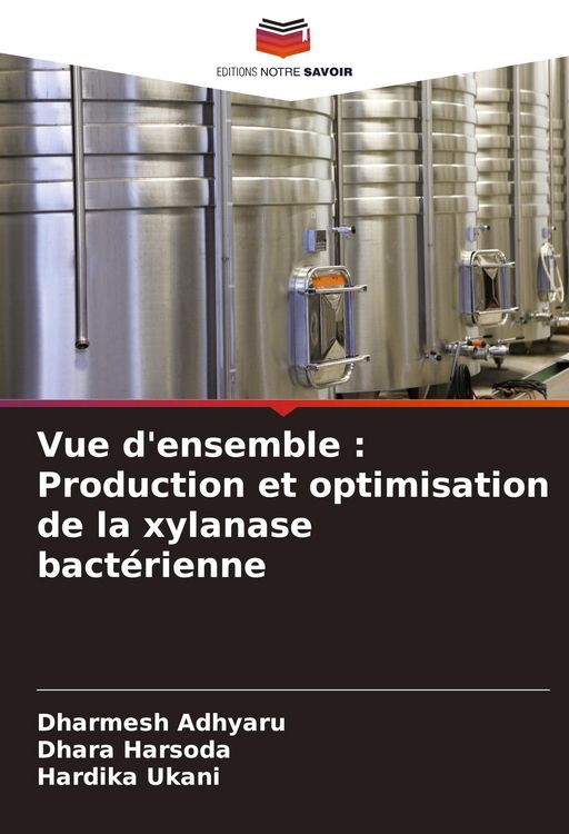 Produktbild: Vue d'ensemble : Production et optimisation de la xylanase bact&eacute;rienne