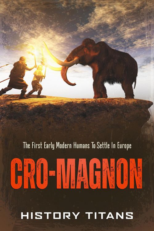 Produktbild: Cro-Magnon: The First Early Modern Humans to Settle in Europe