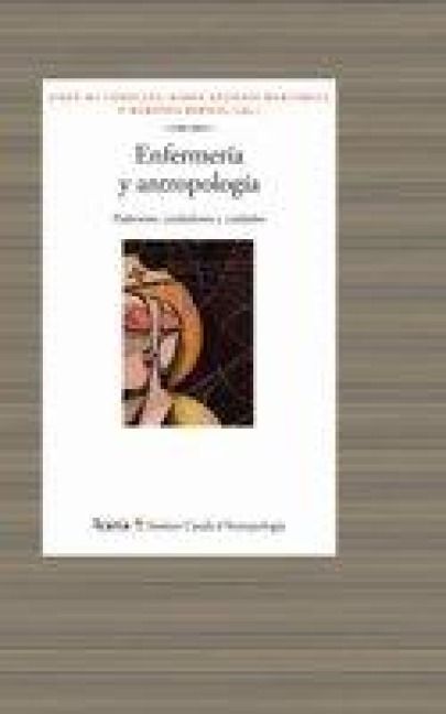 Produktbild: Enfermer&iacute;a y antropolog&iacute;a : padeceres, cuidadores y cuidados