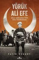 Produktbild: Y&ouml;r&uuml;k Ali Efe - Milli M&uuml;cadelenin Gizli Kahramani