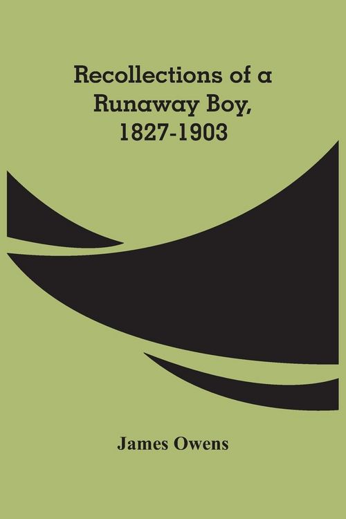 Produktbild: Recollections Of A Runaway Boy, 1827-1903
