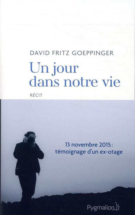 Produktbild: Un jour dans notre vie : 13 novembre 2015