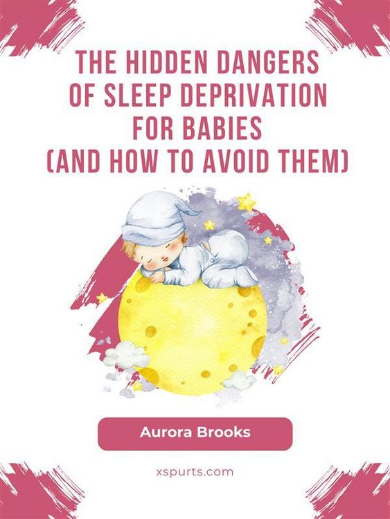 Produktbild: The Hidden Dangers of Sleep Deprivation for Babies (And How to Avoid Them)