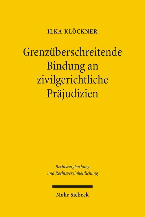 Produktbild: Grenzüberschreitende Bindung an zivilgerichtliche Präjudizien