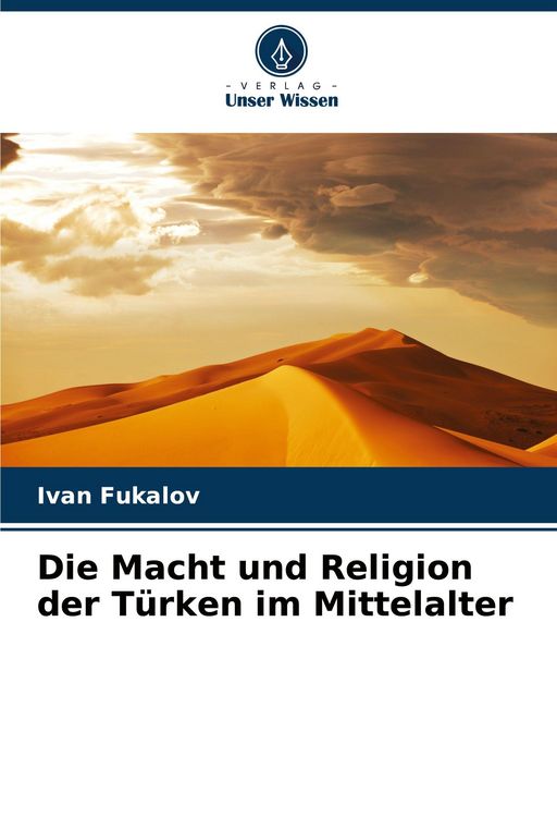 Produktbild: Die Macht und Religion der T&uuml;rken im Mittelalter