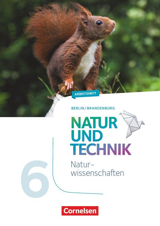 Produktbild: Natur und Technik - Naturwissenschaften: Neubearbeitung - Berlin/Brandenburg - Ausgabe 2017 - 5./6. Schuljahr: Naturwissenschaften