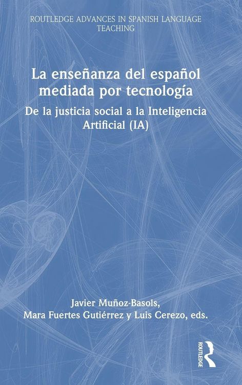 Produktbild: La ense&ntilde;anza del espa&ntilde;ol mediada por tecnolog&iacute;a