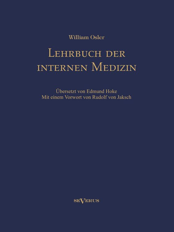 Produktbild: Lehrbuch der internen Medizin. Deutsche &Uuml;bersetzung von William Oslers "The Principles and practice of medicine"