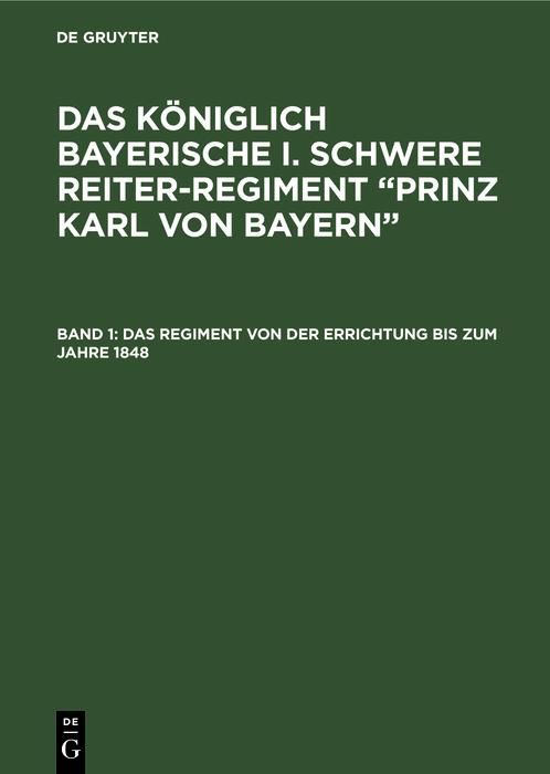 Produktbild: Das Regiment von der Errichtung bis zum Jahre 1848